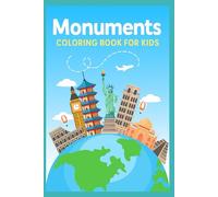 Guess the Monument! - A Fun Coloring Adventure Around the World: Learn, Color, and Travel Without a Passport!