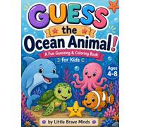 Guess the Ocean Animal!: Color, Learn, Guess & Play!