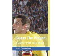 Guess The Player: A Career Path Quiz Book for Fans