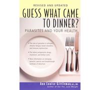 Guess What Came to Dinner?: Parasites and Your Health
