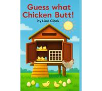 Guess What Chicken Butt!