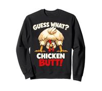 Guess What Chicken Butt Funny Chicken Men Women Kids Felpa