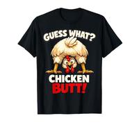 Guess What Chicken Butt Funny Chicken Men Women Kids Maglietta