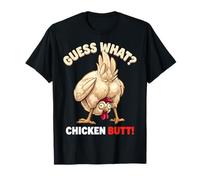 Guess What Chicken Butt Funny Chicken Men Women Kids Maglietta