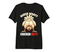 Guess What Chicken Butt Funny Chicken Men Women Kids Maglietta Premium