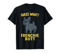 Guess What Frenchie Butt Maglietta