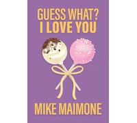 Guess What? I Love You