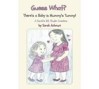 Guess what? There’s a Baby in Mummy’s Tummy!