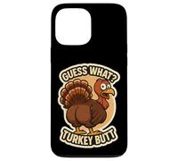 Guess What Turkey Butt Funny Thanksgiving Joke Kids Quote Custodia per iPhone 13 Pro Max