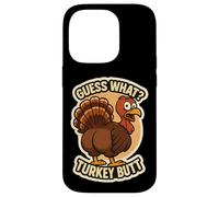 Guess What Turkey Butt Funny Thanksgiving Joke Kids Quote Custodia per iPhone 14 Pro
