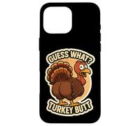 Guess What Turkey Butt Funny Thanksgiving Joke Kids Quote Custodia per iPhone 16 Pro Max