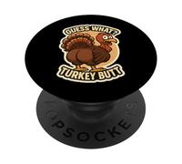 Guess What Turkey Butt Funny Thanksgiving Joke Kids Quote PopSockets PopGrip Adesivo