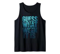 Guess What Week It Is Canotta