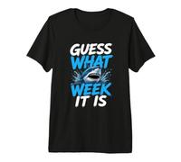Guess What Week it is - Cool Cartoon Shark Graphic Maglietta Premium
