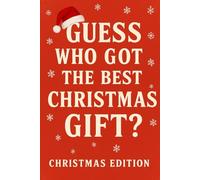 Guess Who Got the Best Christmas Gift?: A Christmas book