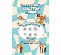 Guess Who's Coming to Dinner Word Search Book: Dinner Party Word Search Puzzle Book with Guests, Food, and Drinks - Easy to Read Print, Brain Games ... and Seniors 45 Puzzle with Funny Characters