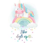 Guest Book Baby Shower o Buon Compleanno: 110 Pagine 21,5 x 21,5 Cm - Libro Degli Ospiti, Addobbi Compleanno a Tema Unicorno per Bambino o Bambina