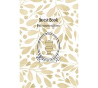 Guest Book - Bathroom edition: Turn every trip to the loo into a unique experience!