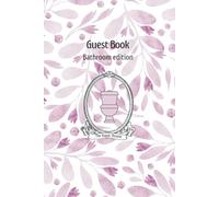Guest Book - Bathroom edition: Turn every trip to the loo into a unique experience!