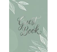 Guest Book: Celebration of Life Guest Book Elegant Keepsake A Beautiful Guest Book to Honor and Remember a Loved One Includes Space for Names, Messages, and Special Memories