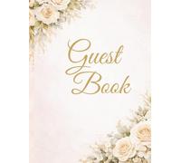 Guest book: Elegante Libro degli Ospiti per Feste di Matrimonio, Battesimo e Compleanno - Guest Book con Copertina Rigida, 120 Pagine, Design Vintage Ideale come Libro dei Visitatori.
