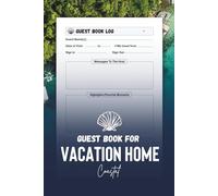 Guest Book for Vacation Home Coastal: A Nautical Themed Visitor Log for Beach Rentals and Airbnb Hosts