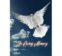 Guest Book: Funeral Guest Book, Ascension Wings - A Skyborne Memorial for Love That Soars Beyond Clouds, Where Every Cloud Becomes a Pillow for Grief
