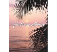 Guest Book: Funeral Guest Book For Memorial Service, Guest Book For Funeral, Memorial Service Guest Book, Sign In Book For Funeral, Hardcover, In Loving Memory, Serene Sunset Cover Design