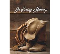 Guest Book: Funeral Guest Book, The Last Trail - A Cowboy Memorial Guest Book for Ranch Services, Sunset Rides & Dusty Memories