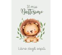 Guest Book Il Mio Battesimo: Libro degli ospiti bimbo con dolce leone e eucalipto, album per dediche invitati