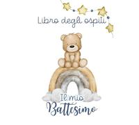 Guest Book Il mio Battesimo: Libro degli ospiti bimbo con orsetto, album firme per dediche invitati
