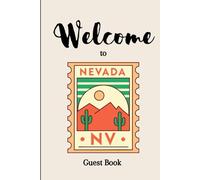 Guest Book Welcome to Nevada, for Vacancies rentals Cabins and Airbnb homes: A guest log book for travellers visiting Nevada homes