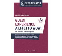 Guest experience a effetto wow Nel mercato extralberghiero. Stupisci piac...