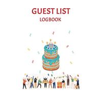 Guest List Logbook: 6x9/150 pages, matte cover, planner book for coming guest to events like birthday, weddings, parties, business occasions.
