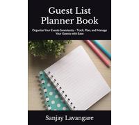 Guest List Planner Book: Organize Your Events Seamlessly - Track, Plan, and Manage Your Guests with Ease