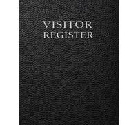 Guest Log Book: Visitor Sign In Register for Homes, Offices, Airbnb and Property Access Tracking with Entry and Exit Log Sheets