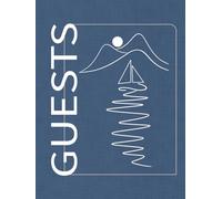 GUESTS: Lake House Guest Book for Vacation Home Hardcover. A perfect keepsake for Hosts of a Rental House with lakeside and coastal themes