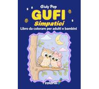Gufi Simpatici - Libro da colorare per adulti e bambini - Con poster componibili: per rilassare la mente e stimolare la memoria.: Disegni facili con bordi spessi, ideale per Alzheimer e demenza senile