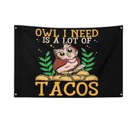 Gufo di cui ho bisogno è un sacco di tacos, divertente bandiera a forma di gufo, 3x5 piedi, striscione da giardino con 4 fori, decorazione per interni ed esterni.