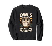 Gufo retrò Divertente con Scritta Owls Don't Do Mornings Felpa
