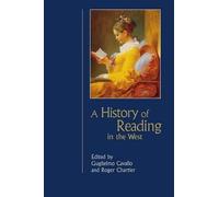 Guglielmo Cavallo A History of Reading in the West (Tascabile)
