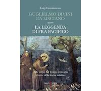 Guglielmo Divini da Lisciano ovvero La leggenda di fra Pacifico