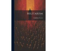 Guglielmo Ferrero Militarism (Tascabile)