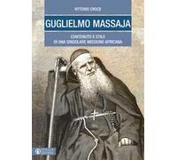 Guglielmo Massaja. Contenuto e stile di una singolare missione africana