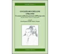 Guglielmo Usellini (1906-1958). Un aronese antifascista precursore dell'Europa unita