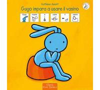 Gugo impara a usare il vasino. InBook. Ediz. a colori
