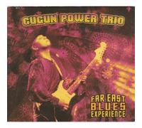 Gugun Power Trio - Far East Blues Experience