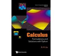 Gui-rong Liu Calculus: Formulations And Solutions With Python (Copertina rigida)