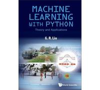 Gui-rong Liu Machine Learning With Python: Theory And Applica (Copertina rigida)