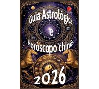 Guia Astrológica e Horóscopo chinês 2026